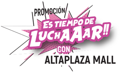 Tiempo de Luchar - AltaPlaza Mall Panamá